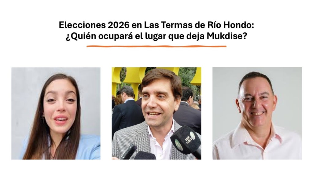 Elecciones 2026 en Las Termas de Río Hondo: ¿Quién ocupará el lugar que deja&nbsp;Mukdise?